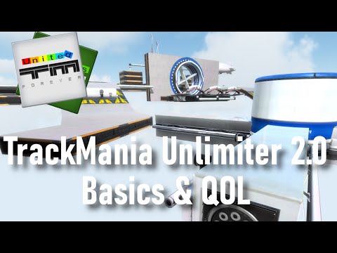 TrackMania Unlimiter 2.0 - Basics & QOL