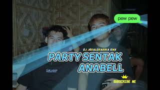 Download lagu ANABELL PARTY SENTAK DJ JERALDRABIKA RMX mp3