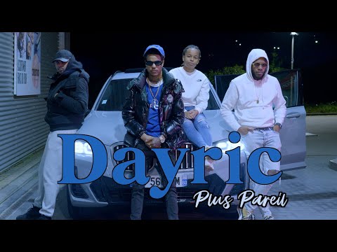 Dayric-Plus Pareil (Clip Officiel)
