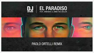 DJ Antoine feat. Armando & Jimmi The Dealer - El Paradiso (Paolo Ortelli Remix)