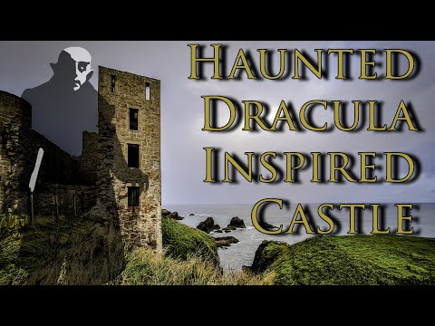 Haunted Scottish Castles: Dracula Inspired