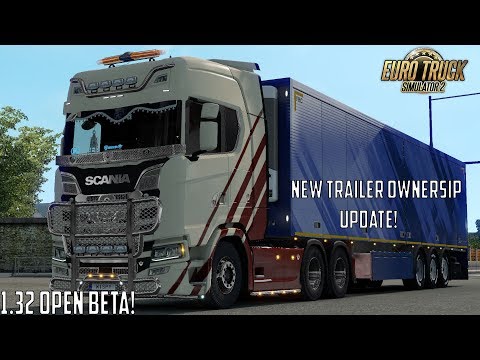 ETS 2 1.32 Open Beta - Trailer Ownership Update, Germany Rebuilding, Trailer Shops and much more!