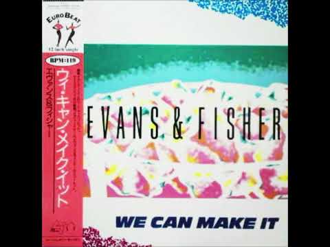 Evans & Fisher - We Can Make It (HQ Audio)