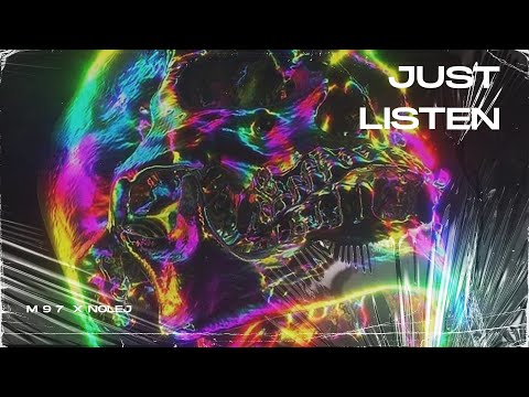 M 9 7 & NOLEJ - Just Listen [HN Release]