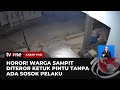 Ketukan Pintu Misterius Tanpa Sosok Teror Warga Sampit Kabar Pagi TvOne