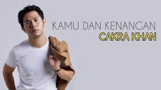 Download lagu KAMU DAN KENANGAN (LIRIK & COVER LAGU BY : CAKRA KHAN) mp3