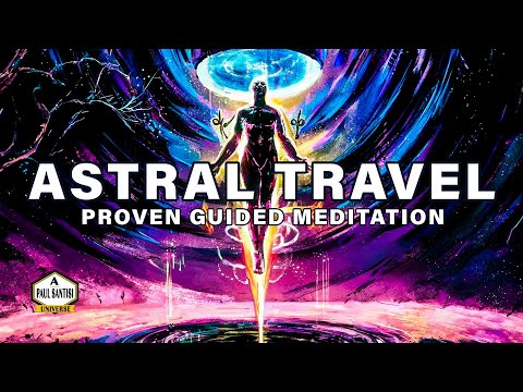 Guided Astral Projection Meditation I Paul Santisi