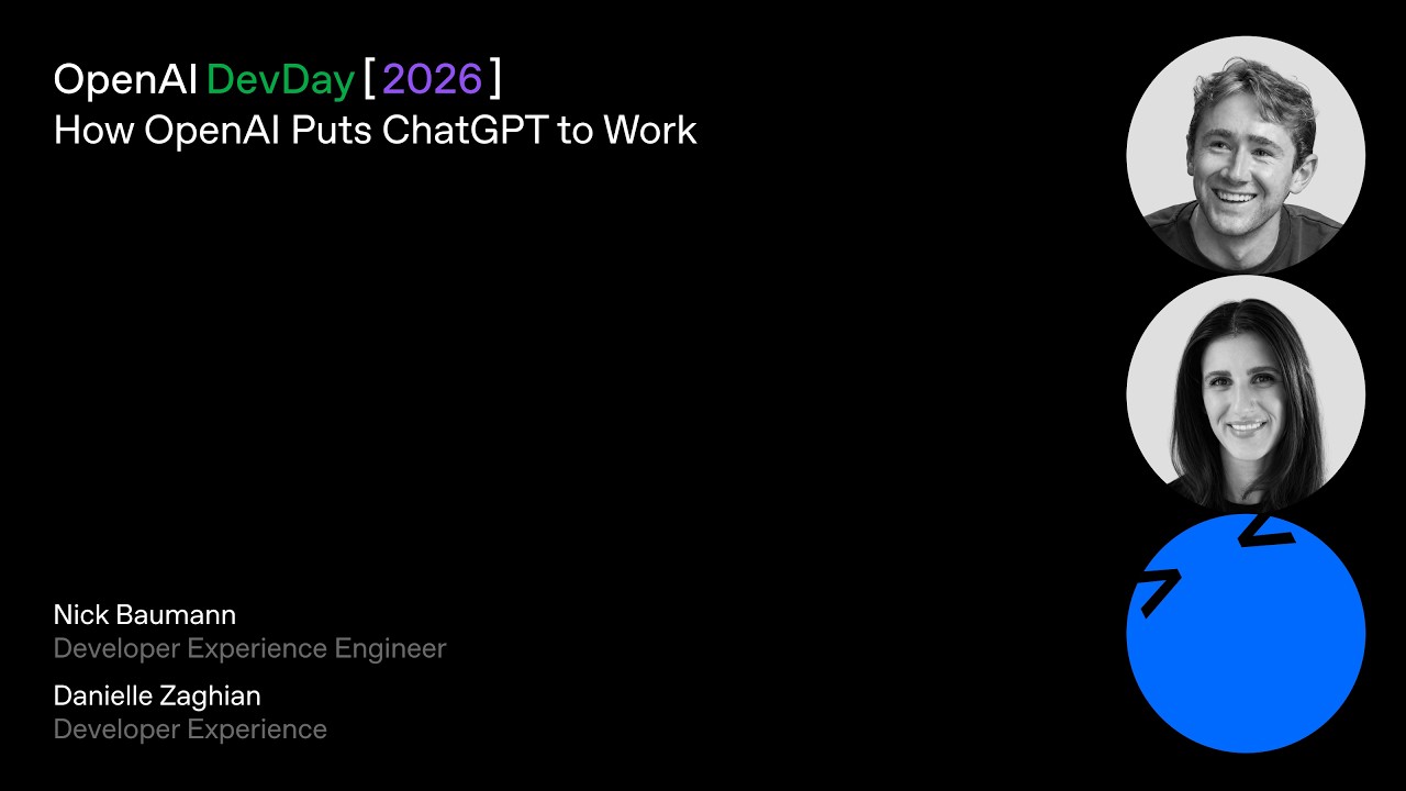 How OpenAI Puts ChatGPT to Work | DevDay 2026