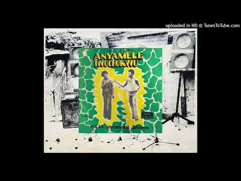 Anyamele Iwuchukwu And His United International Brothers - Asiri