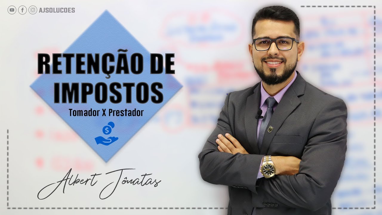 RETENÇÃO DE IMPOSTOS - Tomador X Prestador