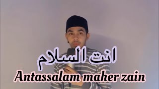 Download lagu Antassalam انت السلام -maherzain- cover by munzir Q mp3