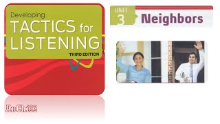 Unit 3 Neighbors - Tactics For Listening Developing