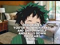 Deku Rizzes You Up But Then Then Farts And Poo Poo Himself And Falls Down Stairs Asmr ENJOY