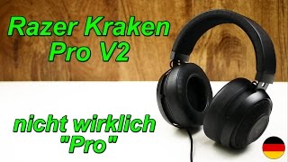 Razer Kraken Pro V2 Test | nicht ganz "Pro" (deutsch)
