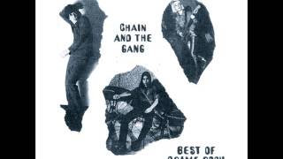 Chain & the Gang - 'Nuff said
