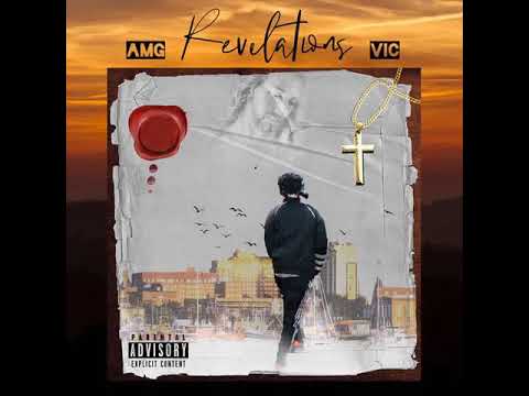 AMG VIC - Real Shit #REVELATIONS