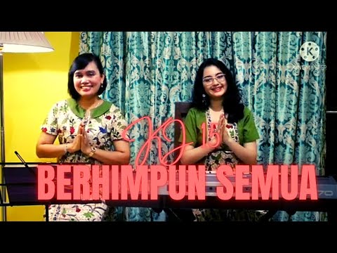 KJ 15 " BERHIMPUN SEMUA " - Cover Yuneta Irianti Sinulingga pianis Vioren Loventa Ginting