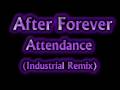 After Forever - Attendance (Industrial Remix) 