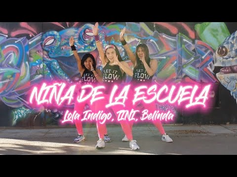 Niña de la escuela - Lola Indigo, TINI, Belinda - Flow Dance Fitness - Zumba - Coreografía