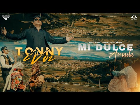 MI DULCE AMADA - TONNY VOZ  ( TUNANTADA 2023 )