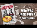 Ep. 106: Who was Jack Ruby? – with biographer Danny Fingeroth