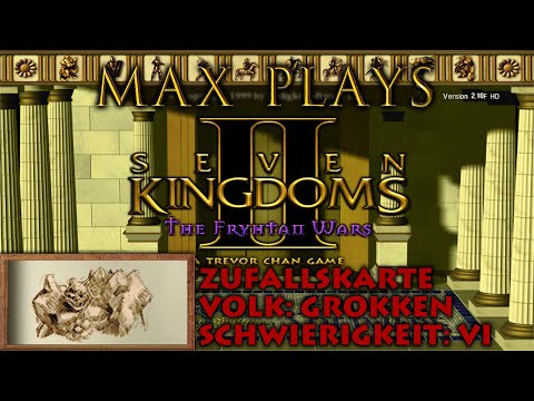 Max Plays: Seven Kingdoms II - The Fryhtan Wars HD # Zufallskarte - Grokken