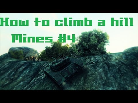 World of Tanks - Mines - How To Climb a Hill - #4