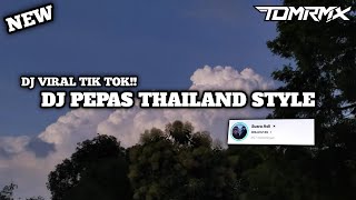 Download lagu DJ PEPAS THAILAND STYLE|| SOUND VIRAL TIK TOK!! mp3 Download lagu DJ PEPAS THAILAND STYLE|| SOUND VIRAL TIK TOK!! mp3