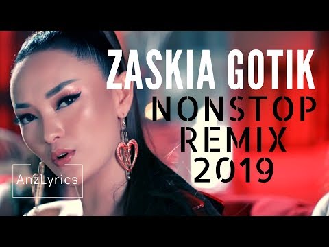 2019 ZASKIA GOTIK NON-STOP REMIX DANGDUT FULL COLLECTION (KOLEKSI)
