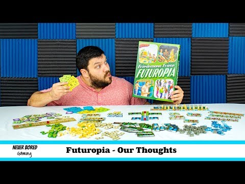 Never Bored Gaming - Our Thoughts (Futuropia)