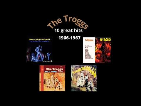 The Troggs  - 10 Great Hits of 1966-1967 (STEREO in)