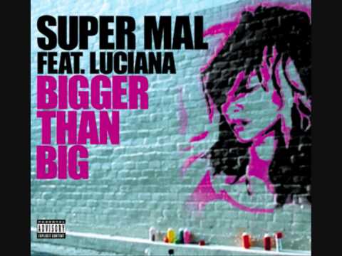 Super Mal feat. Luciana - Bigger Than Big (Bag Raiders remix)