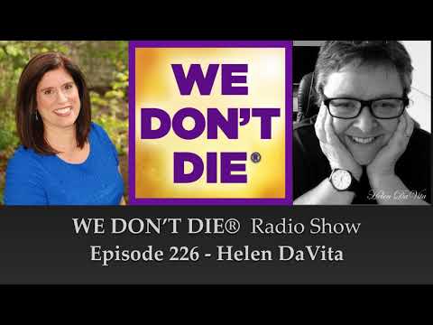 226 Helen DaVita - Arthur Findlay College Tutor & Internationally Respected Teacher Shares...