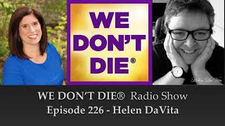 226 Helen DaVita - Arthur Findlay College Tutor & Internationally Respected Teacher Shares...