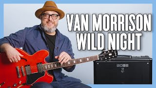 Van Morrison Wild Night Guitar Lesson + Tutorial
