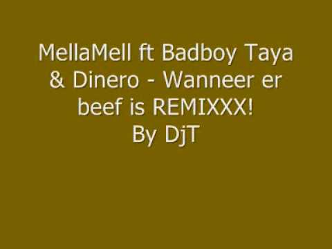 Mellamel Ft. Badboy Taya & Dinero - Wanneer er beef is (REMIXX!!) By DjT