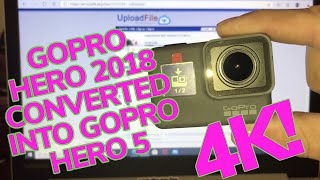 HOW to HACK a $75 GOPRO HERO “2018” into a $150 GOPRO HERO 5 BLACK | FPV TIPS & TRICKS