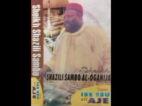 ESU ATI AJE pt 1 - SHEIKH SHADHILI ZAMBO OGANIJA HASBUNALLAHU
