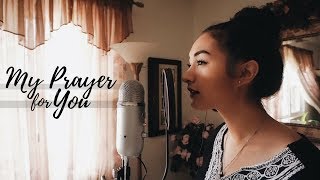 MY PRAYER FOR YOU // Alisa Turner (cover)