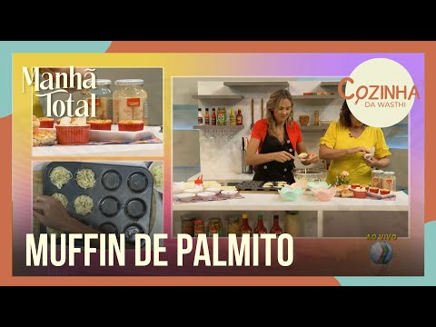COZINHA DA WASTHI: Aprenda a fazer muffin de palmito | MANHÃ TOTAL
