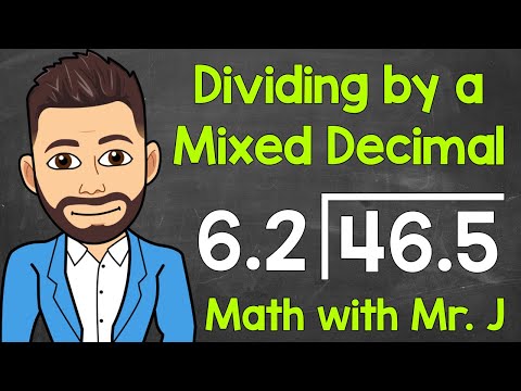 How to Divide by Mixed Decimals | Dividing Decimals | Math with Mr. J