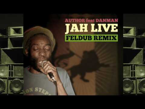 Author feat Danman - Jah Live (Feldub rework)