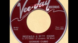 LEONARD CARBO & THE UPSETTERS / PIGTAILS & BLUE JEANS [Vee-Jay 291] 1958