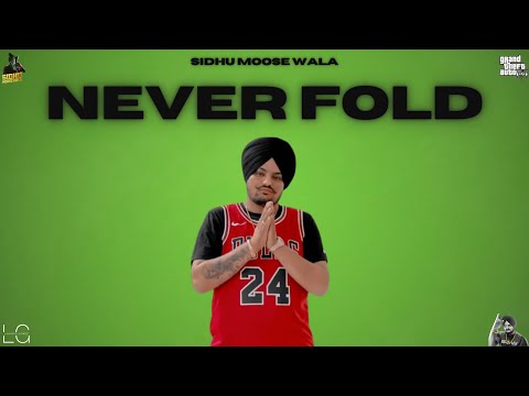 NEVER FOLD : Sidhu Moose Wala | Sunny Malton | SOE | Official Visual Video | New Song 2022 | Gta 5