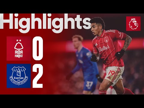 Nottingham Forest 0-2 Everton | Premier League Highlights