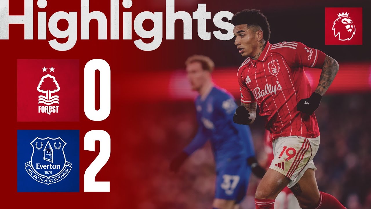Nottingham Forest vs Everton Highlights
