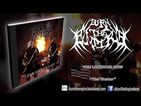 Burn the Empire - The Traitor (SINGLE 2015/HD)