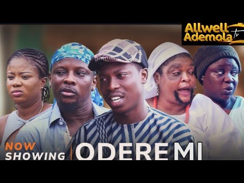 ODERE MI - Latest Yoruba movie | Apa | Rotimi Salami | Allwell Ademola | Tosin Olaniyan | Seilat 