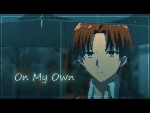 Ayanokoji - On My Own [Edit/AMV] (+Free Project File)