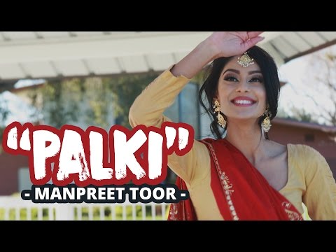 Manpreet Toor | Madhuri Tribute | "Palki"